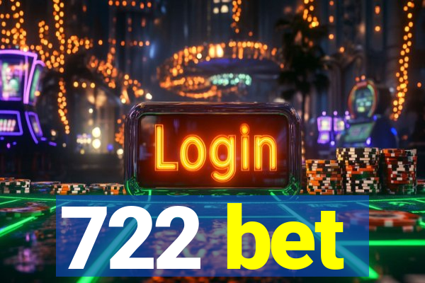 722 bet